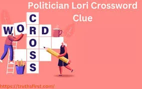 Politician Lori Crossword Clue: A Comprehensive Guide