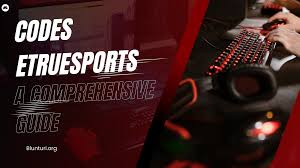 codes etruesports