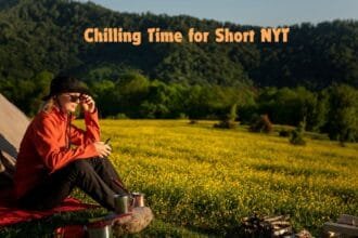 chilling time for short nyt