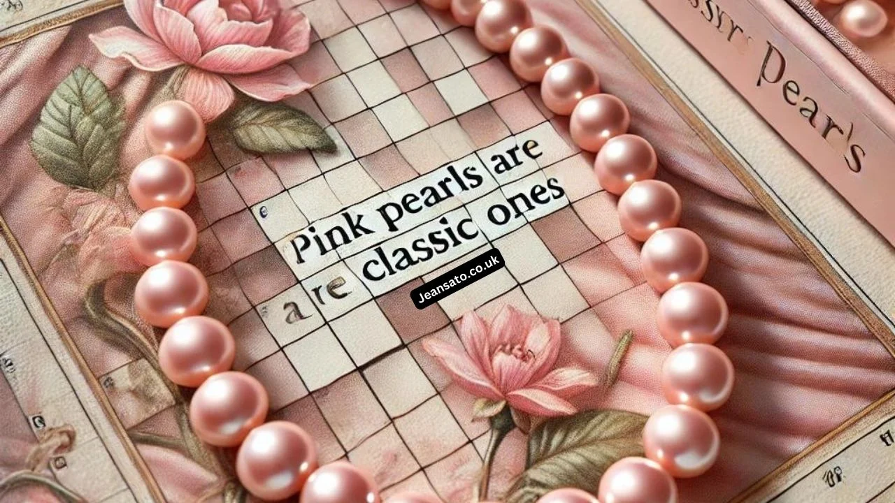 pink pearls are classic ones nyt